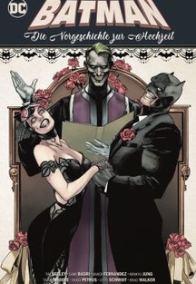 Batman: Die Vorgeschichte zur Hochzeit