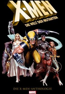 X-MEN: DIE WELT DER MUTANTEN - Die X-Men Anthologie