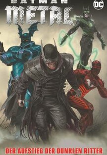 BATMAN METAL: Der Aufstieg der Dunklen Ritter