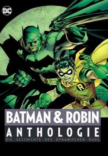 Batman und Robin Anthologie: Die Geschichte des dynamischen Duos