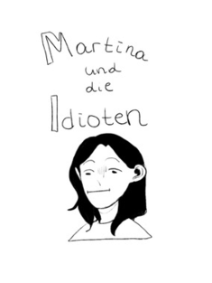 Martina und die Idioten