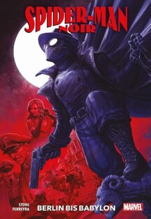 Spider-Man Noir - Berlin bis Babylon
