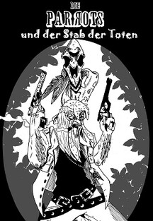 Die Parrots und der Stab der Toten