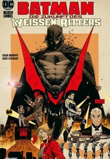 Batman - Die Zukunft des Weißen Ritters