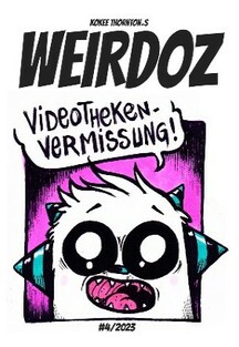 Weirdoz - 4/2023 - Videothekenvermissung