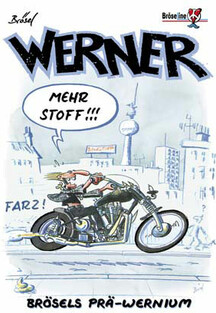 WERNER – MEHR STOFF!!!