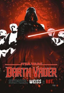 Star Wars - Darth Vader - Schwarz, Weiss und Rot (Deluxe Edition)