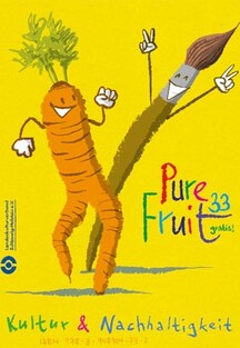 Pure Fruit #33: Kultur & Nachhaltigkeit