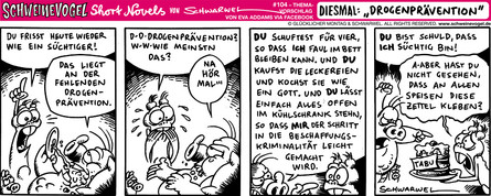 Schweinevogel Drogenprävention