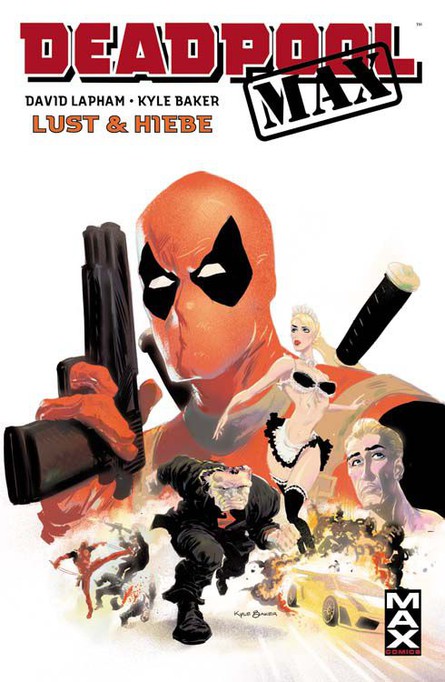 MAX 43: Deadpool Max 1, Lust und Hiebe.