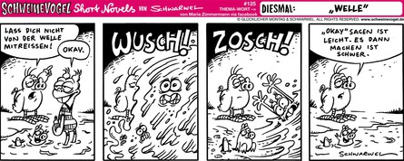 Schweinevogel Short Novel 125 "Welle"