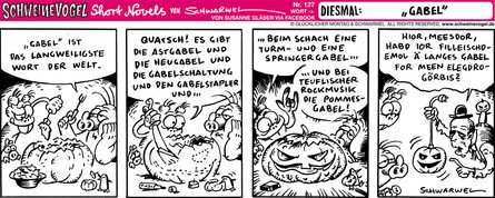 Schweinevogel Short Novel 127 "Gabel"