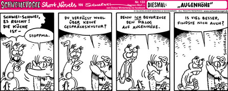 Schweinevogel Short Novel 133 "Augenhöhe"