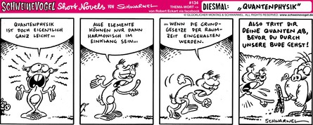 Schweinevogel Short Novel 134 "Quantenphysik"