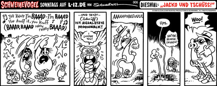 Schweinevogel 005 - "Jacko und Tschüss!"
