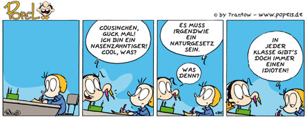 POPEL "Nasenzahntiger"