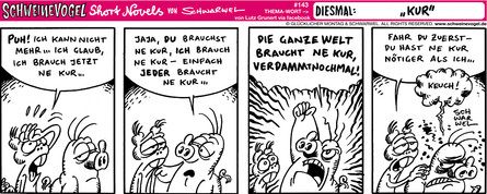 Schweinevogel Short Novel 143 "Kur"