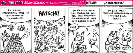 Schweinevogel Short Novel 145 "Kartenhaus"
