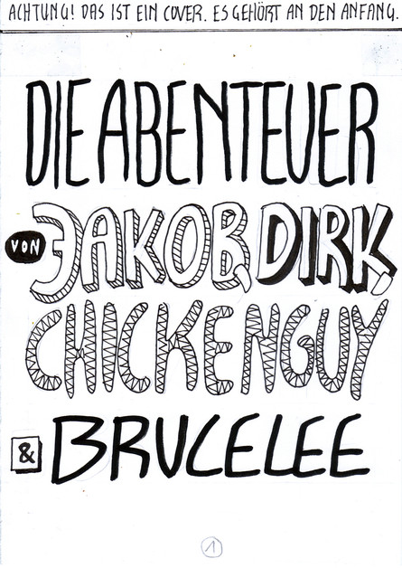 24h-comic-wahnsinn-2012 bzw. "Die Abenteuer von Jakob, Dirk, Chickenguy & Bruce Lee"