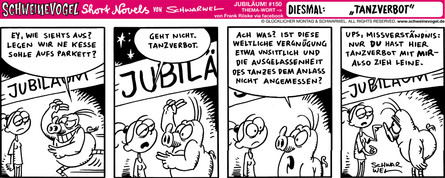 Schweinevogel Short Novel 150 "Tanzverbot"