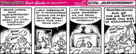Schweinevogel Short Novel 185 "Selbstzufriedenheit"