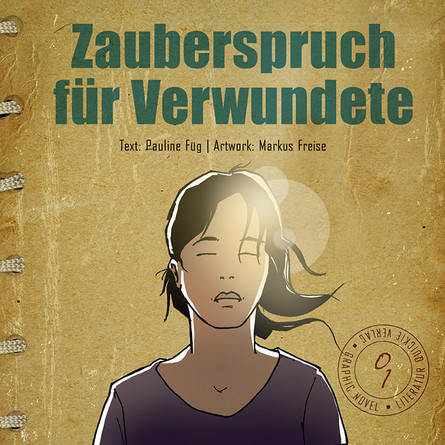 Zauberspruch für Verwundete - Die Graphic Novel