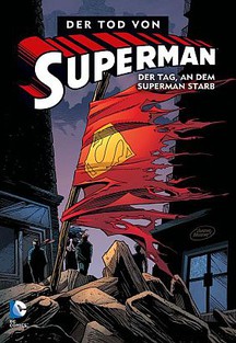 Der Tod von Superman 1 (von 4): Der Tag, an dem Superman starb