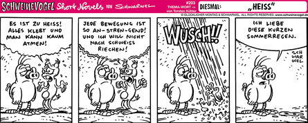 Schweinevogel Short Novel 203 "Heiss"