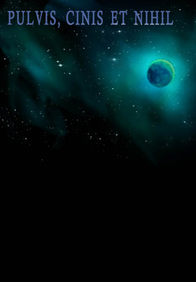 pulvis, cinis et nihil